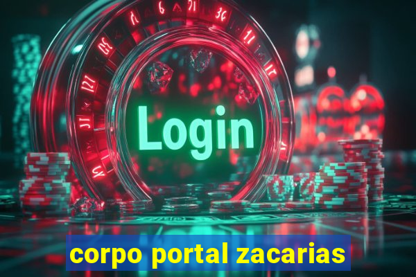 corpo portal zacarias